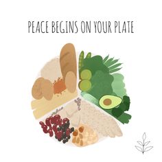 a plate filled with different types of food on top of a white background that says, peace begins on your plate