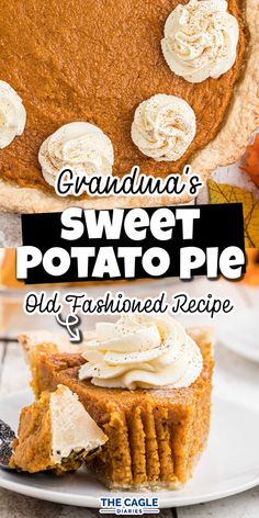 a close up of a pie on a plate with the text grandma's sweet potato pie