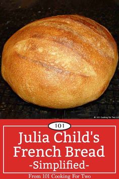 julia child's french bread simpled from 101 cooking for two