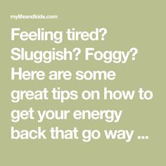 Feeling tired? Sluggish? Foggy? Here are some great tips on how to get your energy back that go way beyond a workout, fitness and exercise. Most of these were brand new to me - but they're changing my life. Changing My Life, Fitness And Exercise, A Workout, Workout Fitness, Change Me, My Life, Life Hacks, Energy