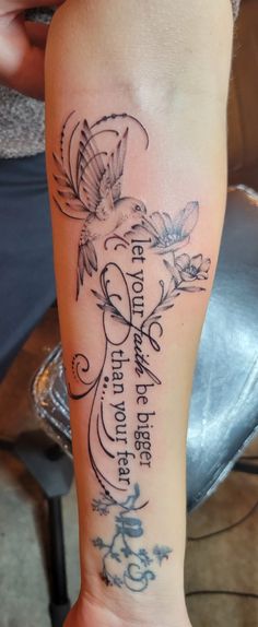 Tattoo with my favorite inspirational quote and my favorite bird, the hummingbird Womans Arm Tattoos Classy, Als Tattoo Ideas Inspiration, Forearm Tattoos For Women Unique, Memorial Tattoo For Niece, Womens Sleeve Tattoo Ideas Unique Strength, Dope Arm Tats For Women, Tattoo Ideas For Lost Loved Ones Grandma, Mom Of 6 Tattoo Ideas, Tattoo About Strong Women