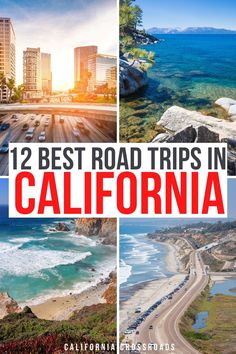 Photos of California road trip destinations like Los Angeles, Lake Tahoe, Big Sur, and the Pacific coast Highway. Text reads "12 best road trips in California" California National Park Road Trip, California Road Trips, San Francisco Road Trip, Northern California Road Trip, Pacific Coast Road Trip, California Redwoods, Best Road Trips