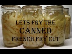 four jars filled with sliced bananas sitting on top of a white countertop next to the words, let's fry the canned french fry cut