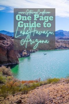 a lake surrounded by mountains with the words one page guide to lake havas arizona