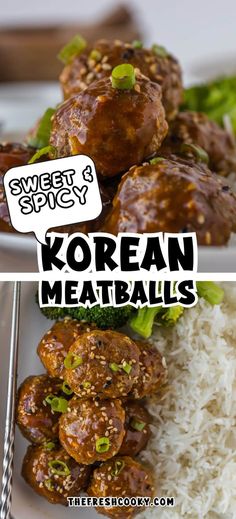 korean meatballs and white rice on a plate with the words sweet spicy written above it