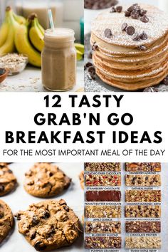 twelve tasty grab n go breakfast ideas for the most important meal of the day