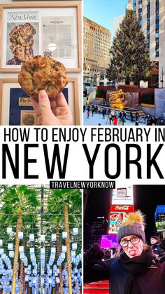 a collage of photos with the words how to enjoy february in new york