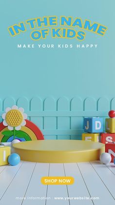 a children's playroom with toys and the words in the name of kids make your kid happy