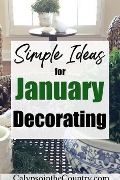 the words simple ideas for january decorating