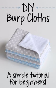 three cloths stacked on top of each other with the words diy burp clothes