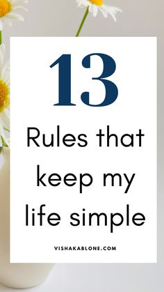 13 rules I follow that keep my life simple Work Habits