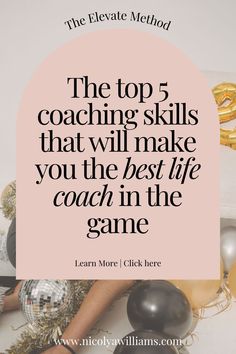 the top 5 coaching skills that will make you the best life coach in the game