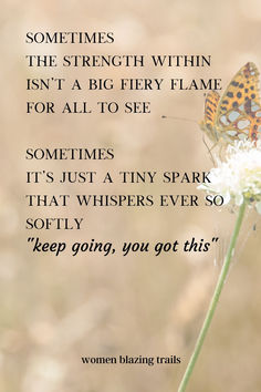 a butterfly sitting on top of a flower next to a quote about women blazing trails