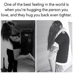 two women hugging each other with the caption one of the best feeling in the world is when you're hugging the person you love, and they hug you back even higher