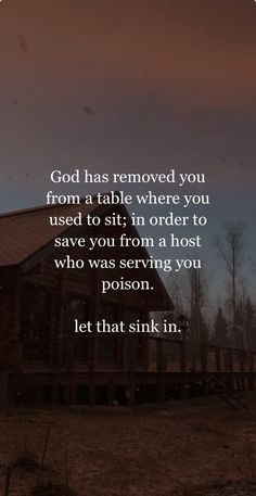 a house with the words god has removed you from a table where you used to sit in order to save you from a host who was serving you prison