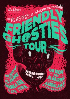 a poster with an image of a skull in the middle and words reading friendly ghosties tour