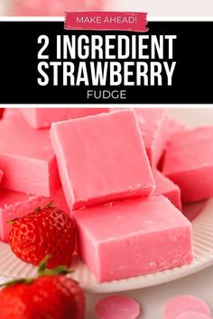 two ingredient strawberry fudge on a plate with strawberries