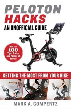 the peloton hacks an official guide getting the most from your bike