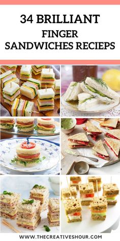 different sandwiches are shown with the words, 34 brilliant finger sandwiches recipes