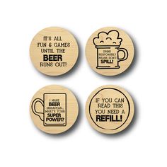 four wooden coasters with different sayings on them