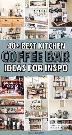 the best kitchen coffee bar ideas for inspo with pictures on it and text overlay