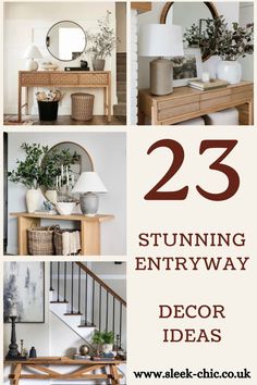 some pictures with the words 25 stunning entryway decor ideas on it and below them