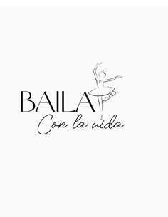 the logo for baila con la video, which features a ballerina in black and white