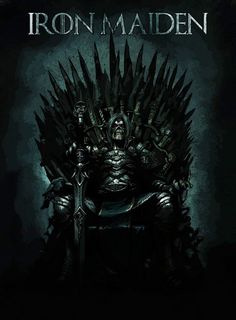 iron maiden sitting on the iron throne in front of a dark background with text that reads,