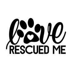 love rescued me Cute Vinyl Decals, Cats Logo, Dog Wisdom, Cat Sayings, Dog Reference, Dogs Tattoo, Paw Print Decal, Paw Print Art, Pet Crafts