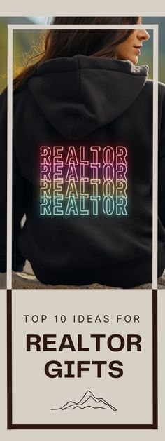 a woman wearing a black hoodie with the words realtor gifts in front of her