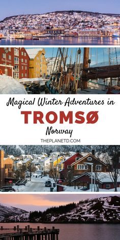 the scenic view of tromso, norway with text overlay that reads magic winter adventures in tromso