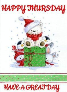 a christmas card with two teddy bears in a gift box and the words have a great day written on it