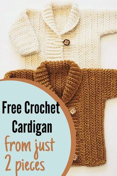 two crochet sweaters with the text free crochet cardigan from just 2 pieces