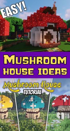 the mushroom house in minecraft with text that reads, how to make an easy mushroom house