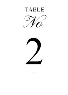 the table number two is shown in black and white with an elegant calligraphy font