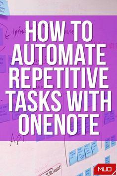 the words how to automate repetitive tasks with one note on a wall