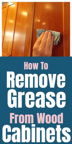 how to remove grease from wood cabinets