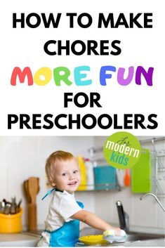 a toddler playing in the kitchen with text overlay reading how to make chores more fun for preschoolers