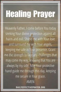 Experience the power of prayer for healing. Delve into these inspirational prayers that invoke God's divine intervention, restoring health and wholeness. Learn more at DailyEffectivePrayer.org. Divine Intervention, The Power Of Prayer, Divine Protection