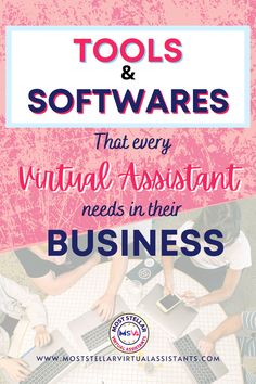 the words tools and software that every virtual assistant needs in their business on top of a pink background