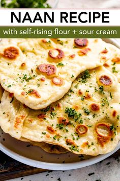 homemade naan recipe with self - rising flour and sour cream on a white plate