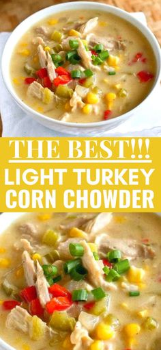 the best light turkey corn chowder soup is in two white bowls, and it's ready to be eaten