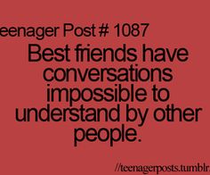 a red background with the words teenager post 1897 best friends have conversations impossible to understand by other people