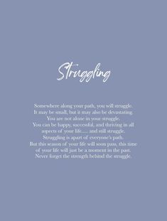 a poem written in white on a blue background that says, struggling somewhere along your path, you will struggle