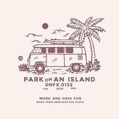 an advertisement for the park on an island event with a vw bus and palm trees