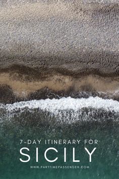 an aerial view of the ocean with text that reads 7 day itinerary for sickly