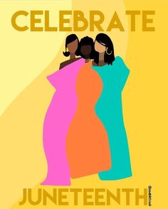 a poster with three women hugging each other and the words celebrate written in bold colors