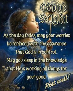 Goodnight Blessings Faith, Goodnight God Bless, Goodnight Gifs, Bedtime Affirmations, Holiday Blessings, Good Night Blessings Quotes, Goodnight Messages, Special Friendship Quotes