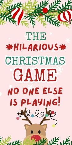 a christmas card with the words, the hilarious christmas game no one else is playing