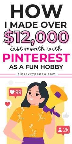 a woman holding a megaphone with the words how i made over $ 12, 000 last month with pinterest as a fun hobby